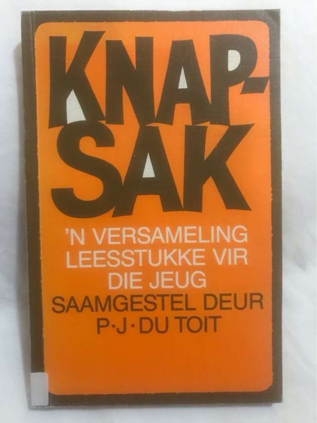 Knapsak, 'n versameling leesstukke vir die jeug - Petrus Jacobus Du Toit