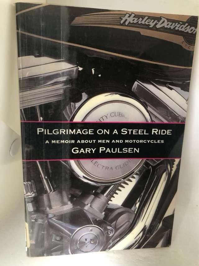 Pilgrimage on a Steel Ride - Gary Paulsen
