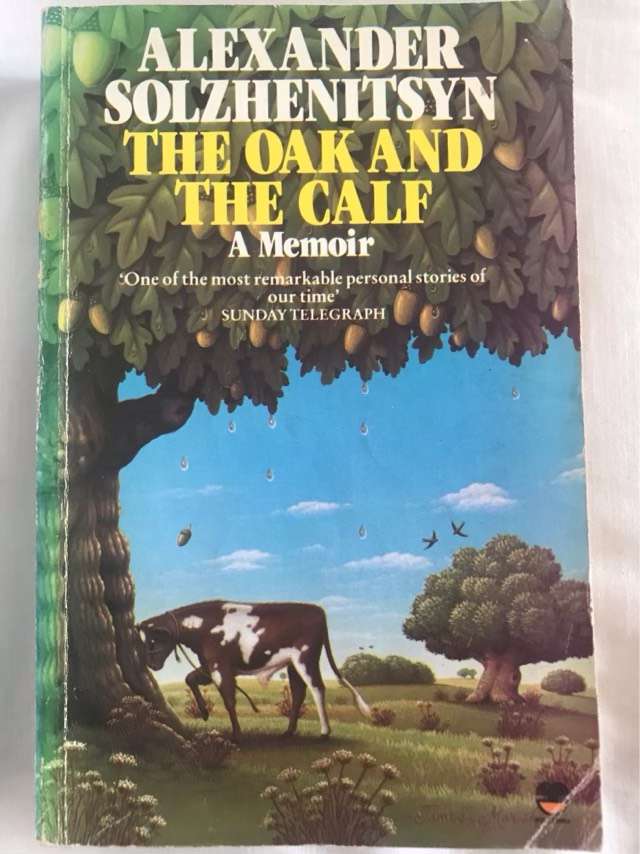 The Oak and the Calf - Alexander Solzhenitsyn