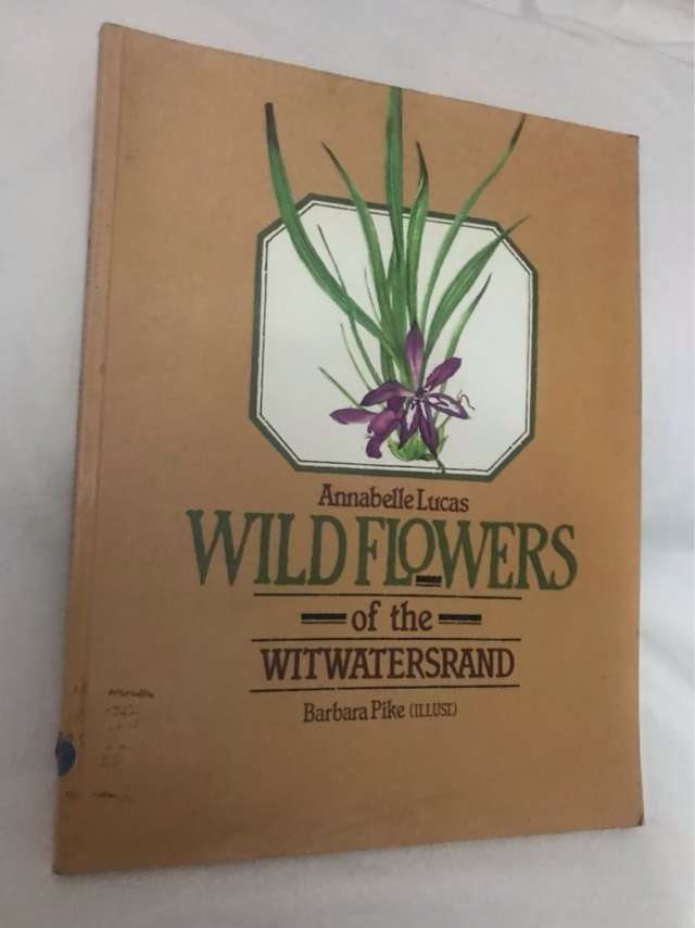 Wild Flowers of the Witwatersrand - Annabelle Lucas