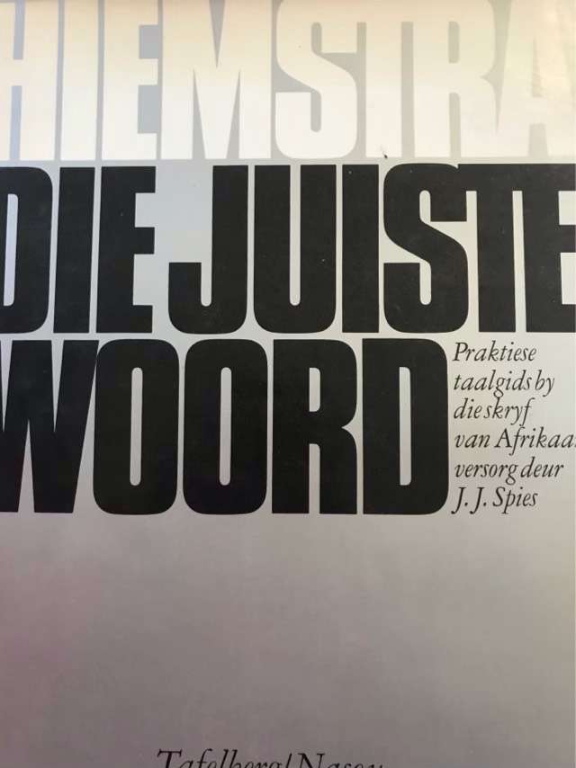 Die Juiste Woord - L.W.Hiemstra