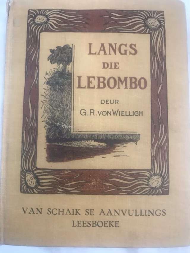 Langs die Lebombo - G.R.Von Wielligh
