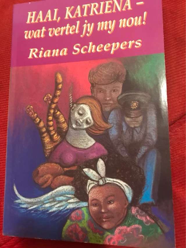 Haai, Katriena - wat vertel jy my nou! - Riana Scheepers