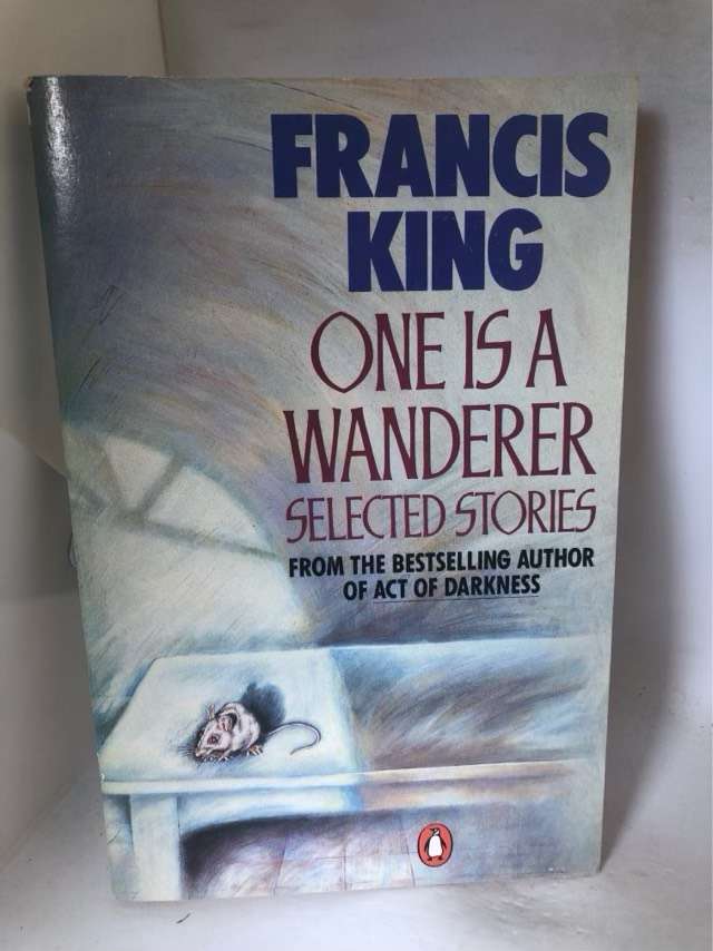 One is a Wanderer - Francis King