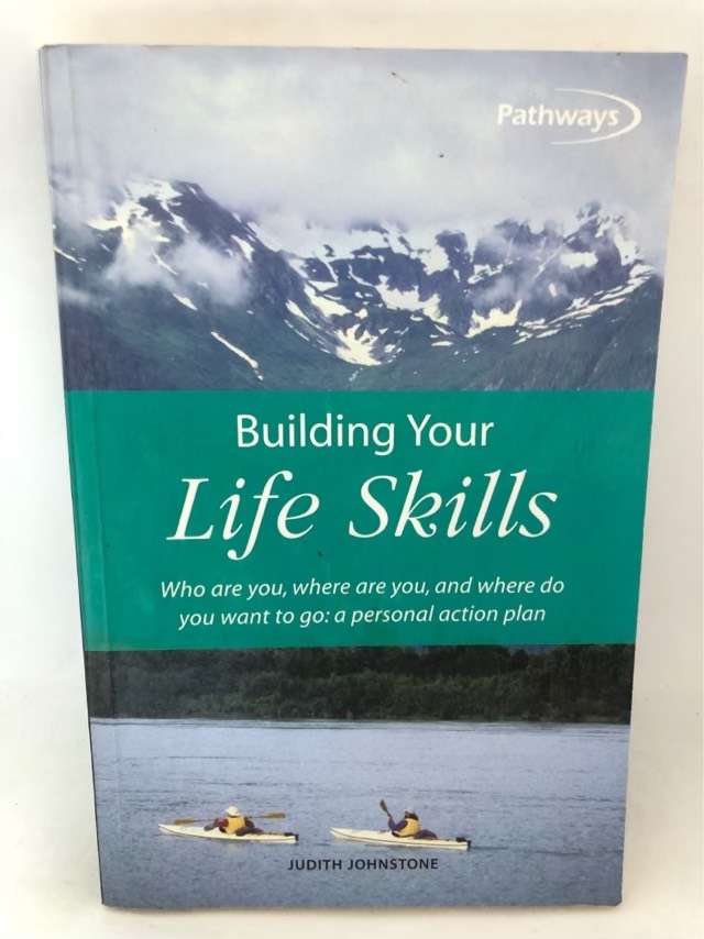 Building Your Life Skills - Judith Johnstone