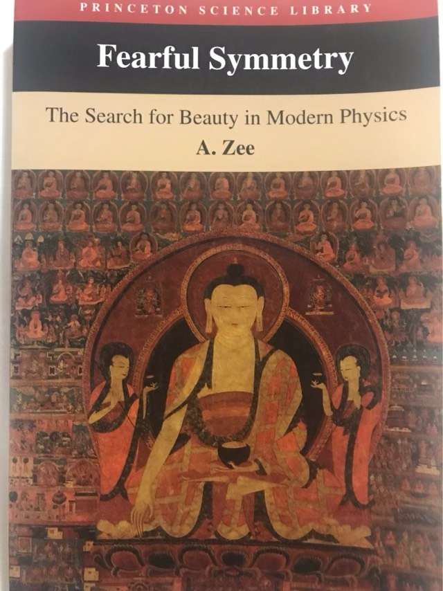 Fearful Symmetry, The Search for Beauty in Modern Physics - A. Zee