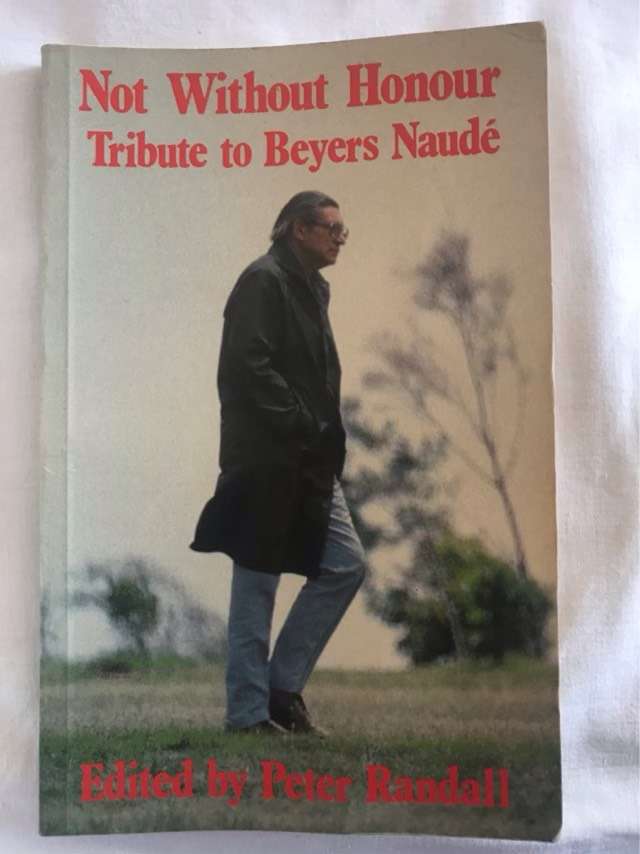 Not Without Honour, Tribute to Beyers Naude - Peter Randall Ed.