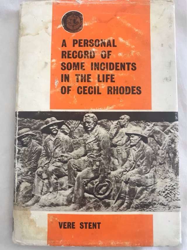 A Personal Record of Some Incidents in the Life of Cecil Rhodes - Vere Stent