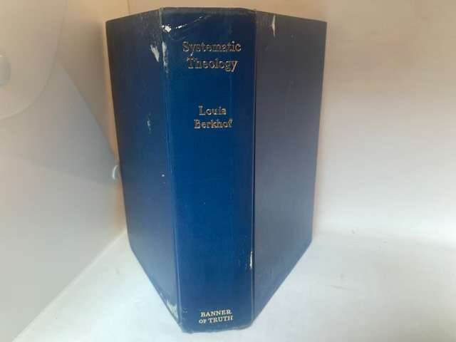 Systematic Theology - Louis Berkhof