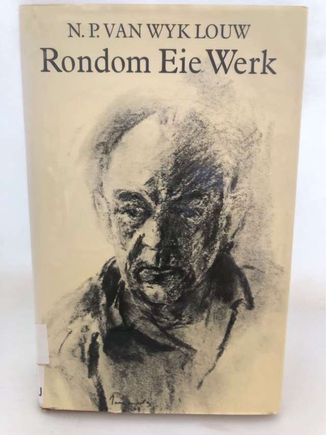 Rondom Eie Werk - N.P.van wyk Louw