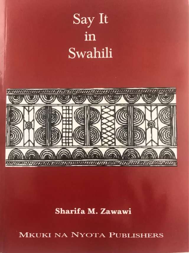 Say It In Swahili - Sharifa M.Zawawi