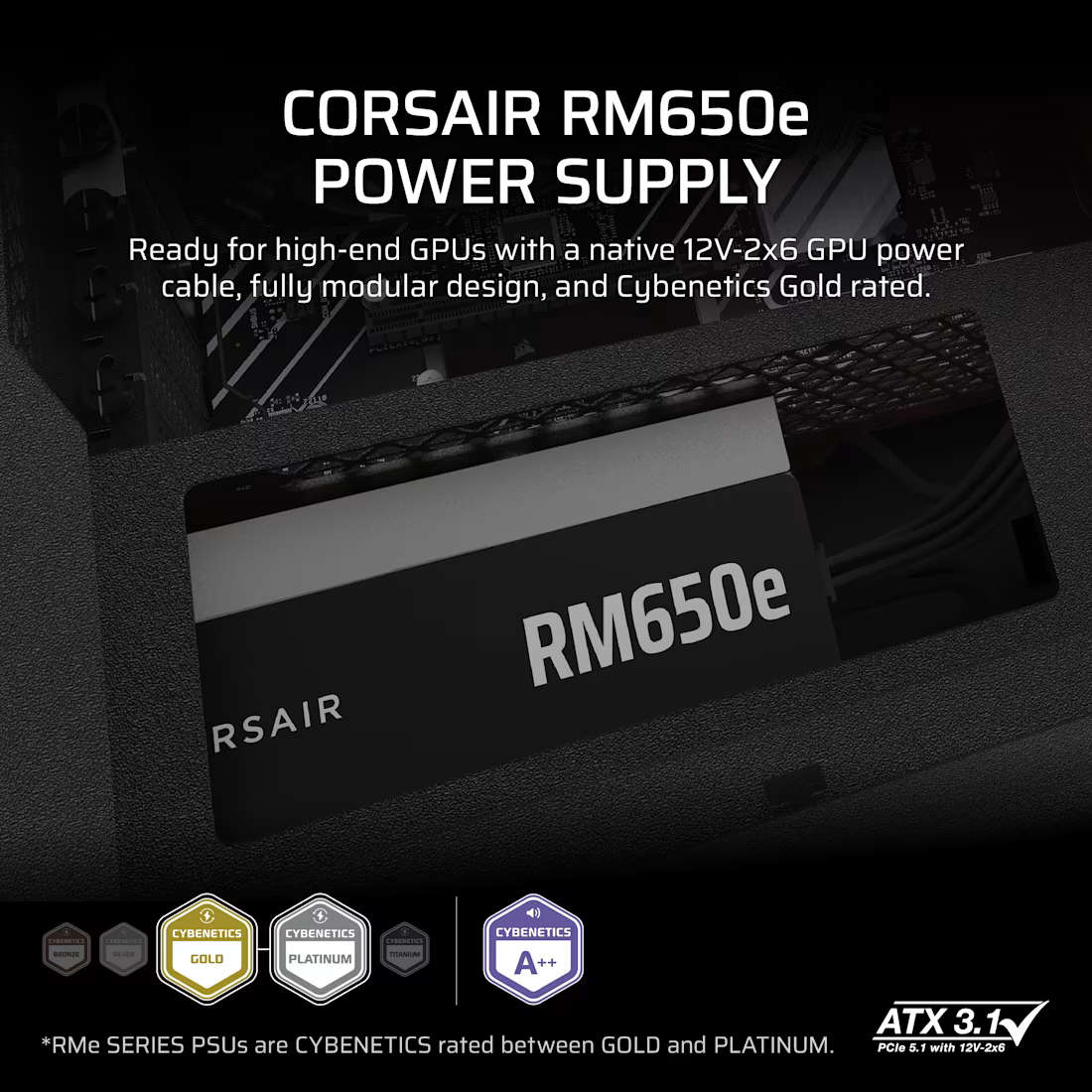 Corsair RM Series RM650e  650 Watt 80 PLUS Gold Fully Modular ATX PSU; ATX 3.1 and PCIE 5.1...