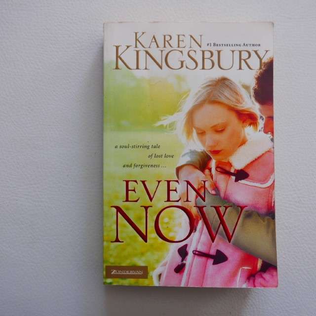 Even Now by Karen Kingsbury
