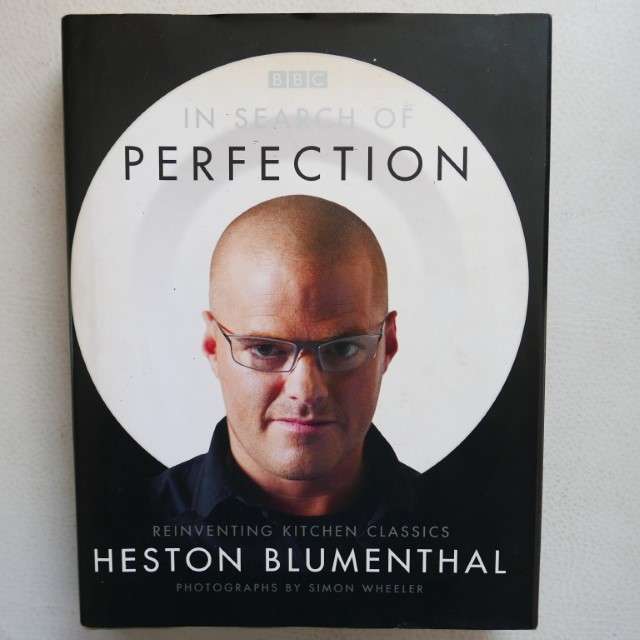 In Search of Perfection: Reinventing Kitchen Classics by Heston Blumenthal