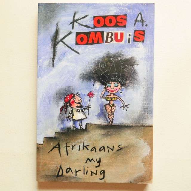 Afrikaans my Darling deur Koos Kombuis