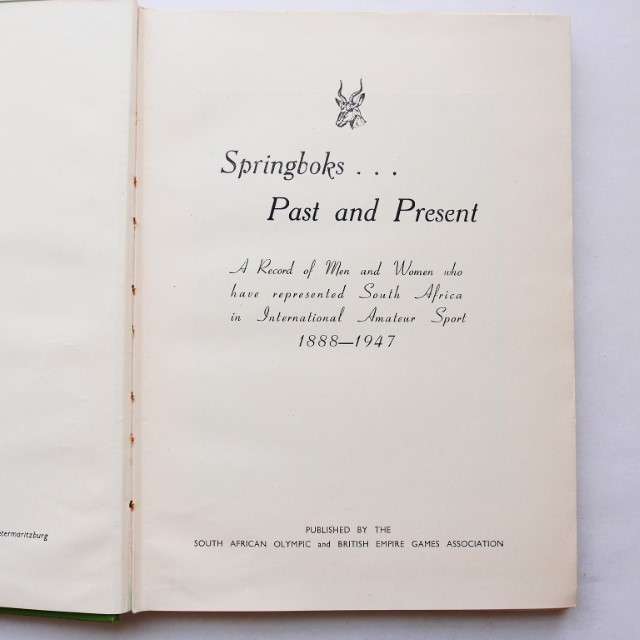 Springboks: Past and Present 1888-1947 by J.A.T. Morris and Ira G. Emery (1948)
