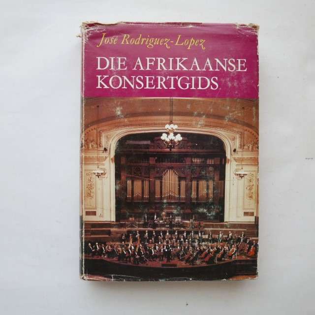 Die Afrikaanse Konsertgids - José Rodriguez-Lopez