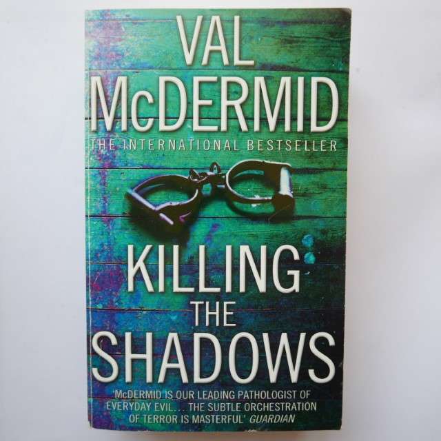 Killing the Shadows by Val McDermid