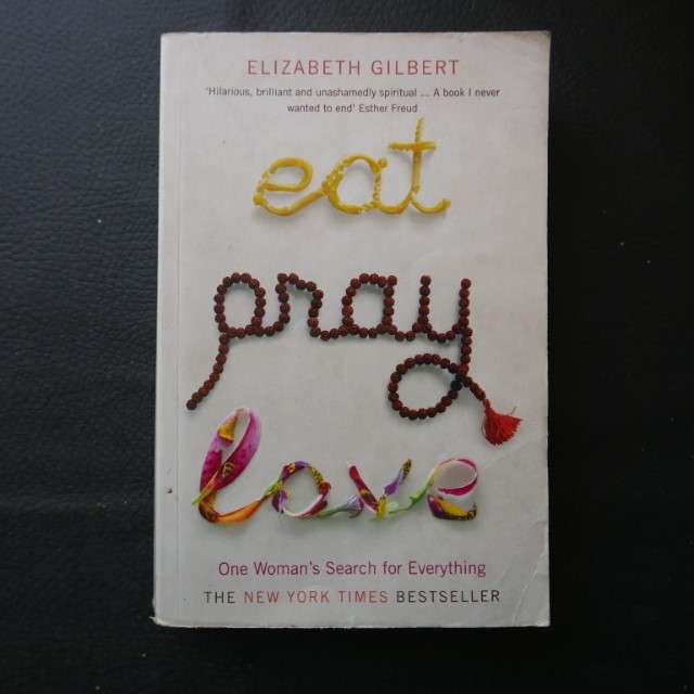 Eat Pray Love by Elizabeth Gilbert