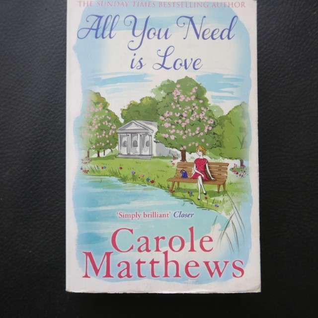 All You need is Love by Carole Matthews