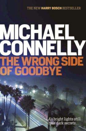The Wrong Side of Goodbye - Michael Connelly