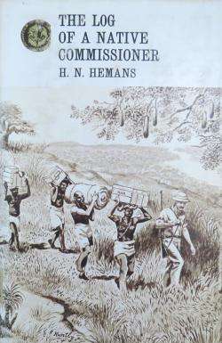 The Log of a Native Commissioner - H. N. Hemans