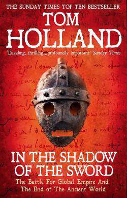 In the Shadow of the Sword - Tom Holland