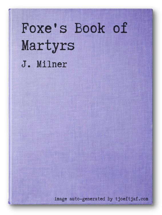 Foxe's Book of Martyrs