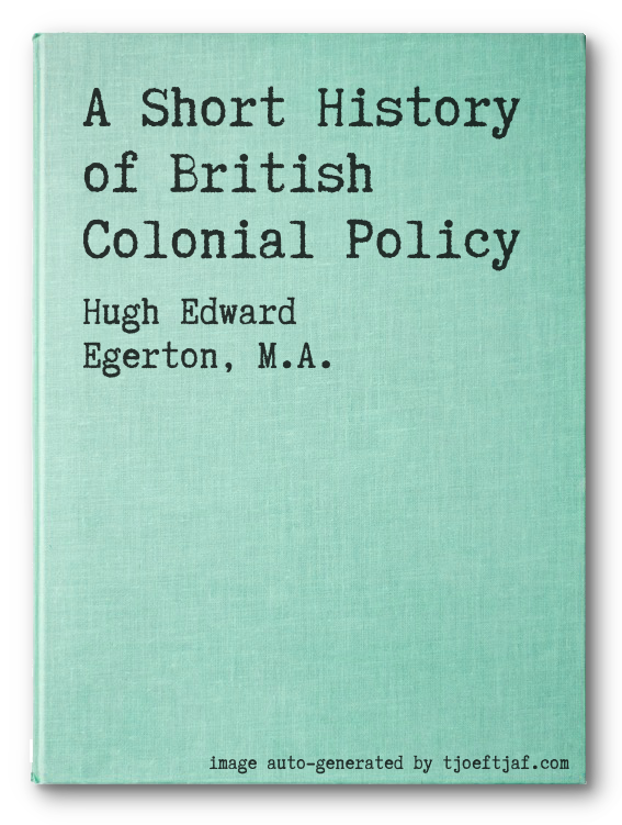 A Short History of British Colonial Policy