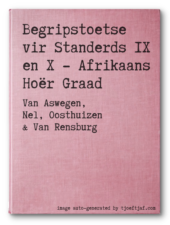 Begripstoetse vir Standerds IX en X - Afrikaans Hor Graad