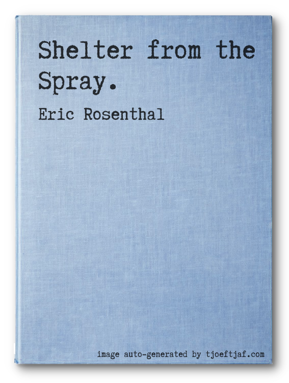 Shelter from the Spray.