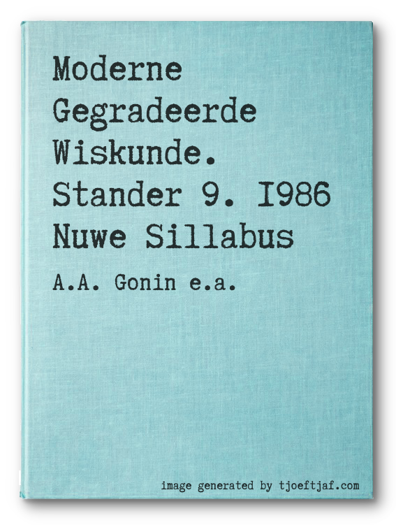 Moderne Gegradeerde Wiskunde. Stander 9. 1986 Nuwe Sillabus