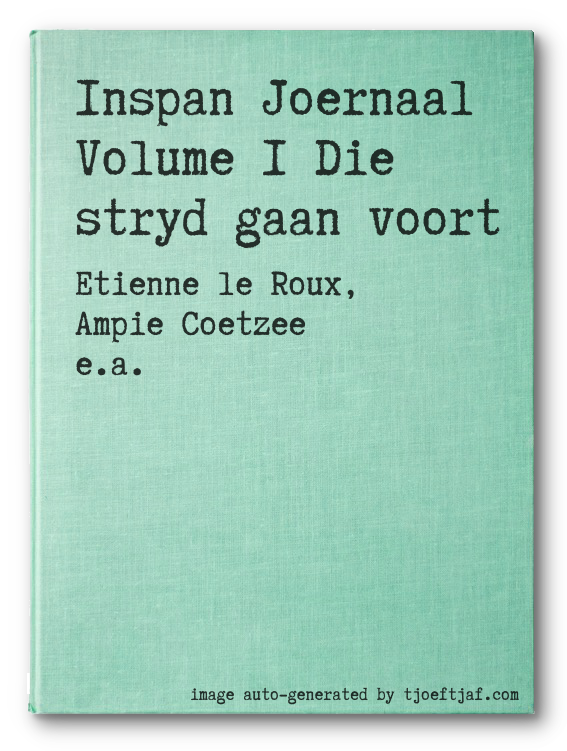 Inspan Joernaal Volume 1 Die stryd gaan voort