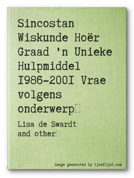 Sincostan Wiskunde Hor Graad 'n Unieke Hulpmiddel 1986-2001 Vrae volgens onderwerp