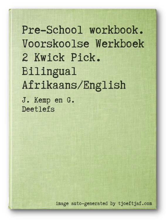 Pre-School workbook. Voorskoolse Werkboek 2 Kwick Pick. Bilingual Afrikaans/English