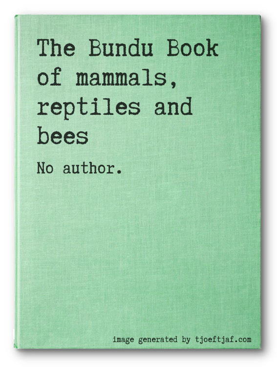 The Bundu Book of mammals, reptiles and bees