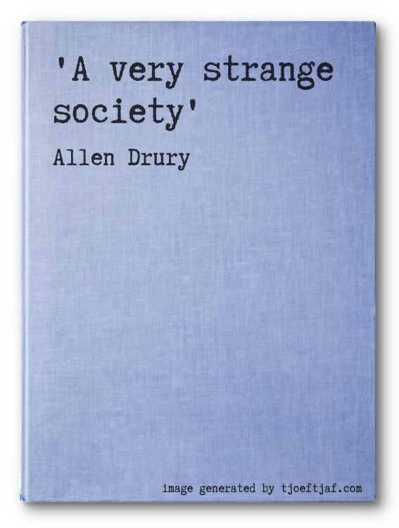 'A very strange society'