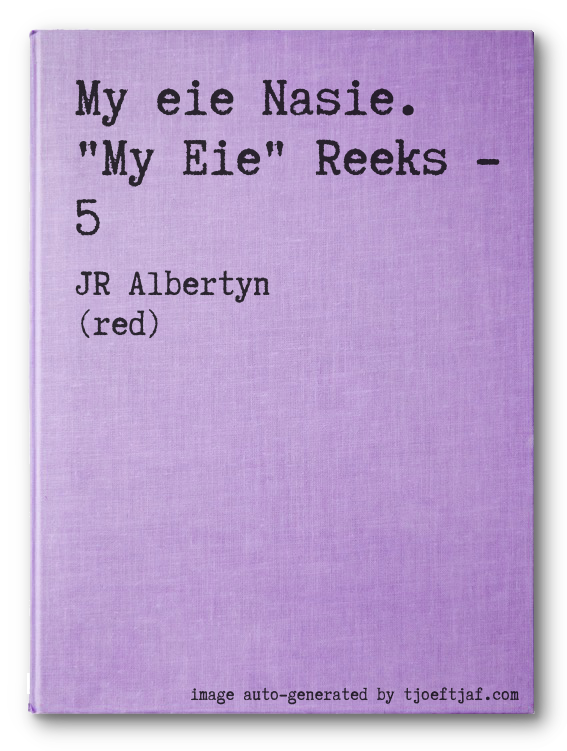 My eie Nasie. "My Eie" Reeks - 5