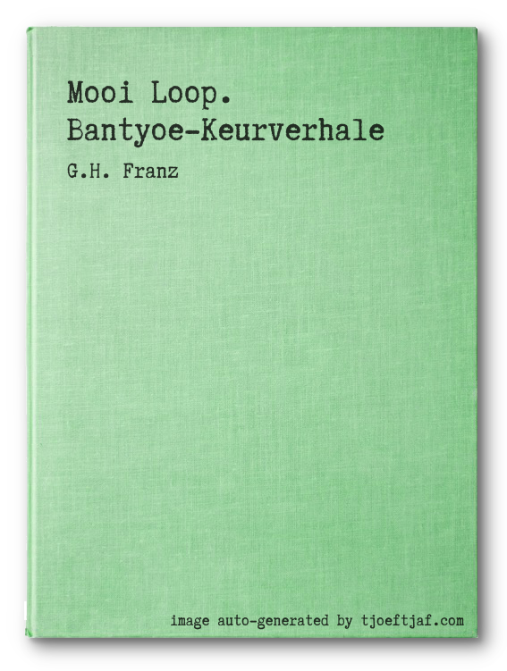 Mooi Loop. Bantyoe-Keurverhale