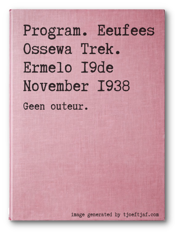 Program. Eeufees Ossewa Trek. Ermelo 19de November 1938