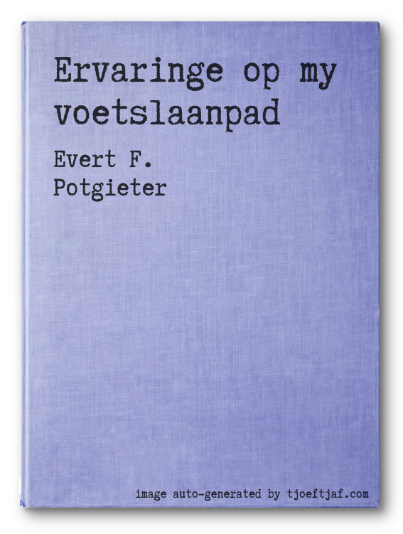 Ervaringe op my voetslaanpad