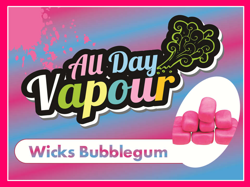 All Day Vapour - Wicks Bubblegum 30ml - All Day Vapour 0mg