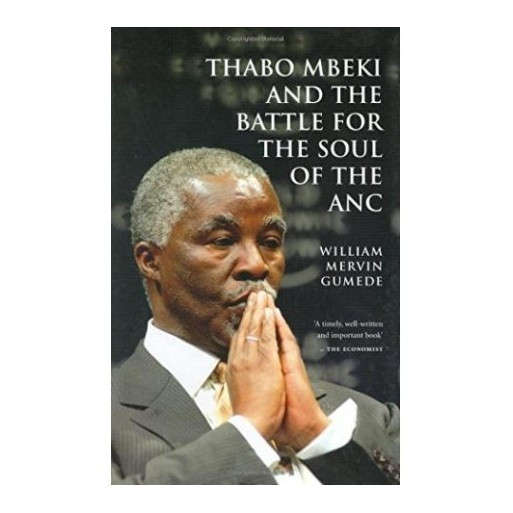 Thabo Mbeki and the Battle for the Soul of the ANC