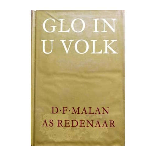 Glo in U Volk D.F. Malan as Redenaar