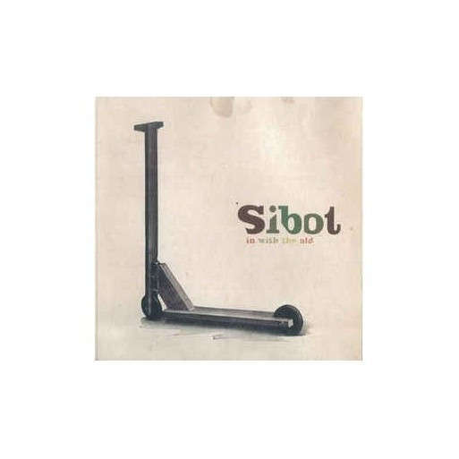 Sibot  - In With The Old