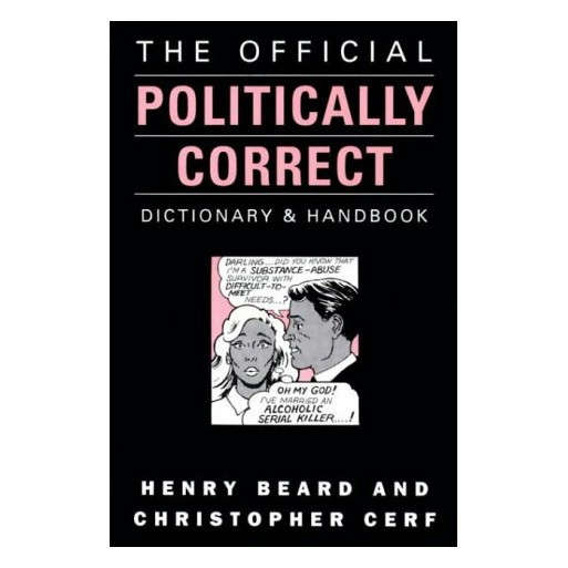 The Official Politically Correct Dictionary & Handbook