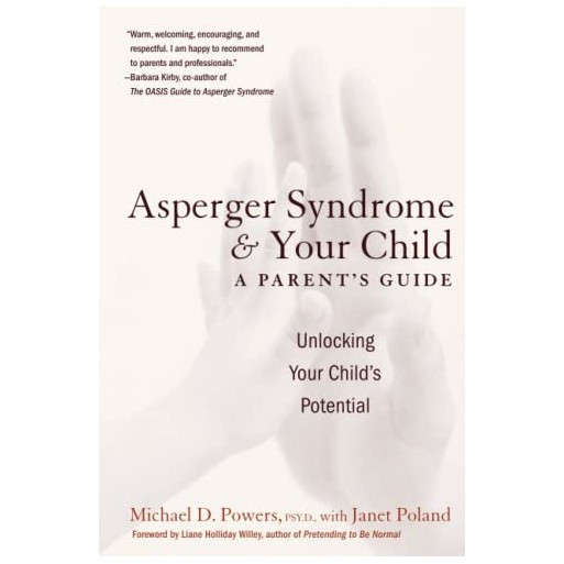 Asperger Syndrome and Your Child: A Parent's Guide
