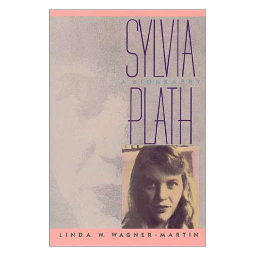 Sylvia Plath a Biography