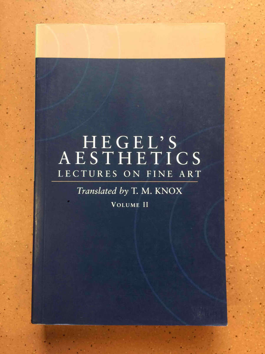 Hegel's Aesthetics: Lectures on Fine Art, Vol. II