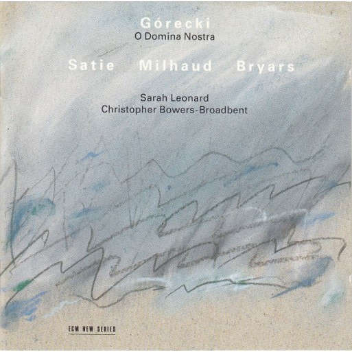 Grecki / Satie / Milhaud / Bryars - O Domina Nostra